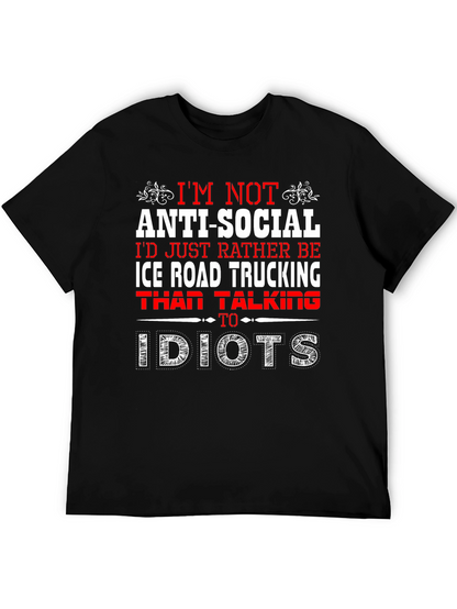 Anti-Social Ice Road Trucking T-Shirt