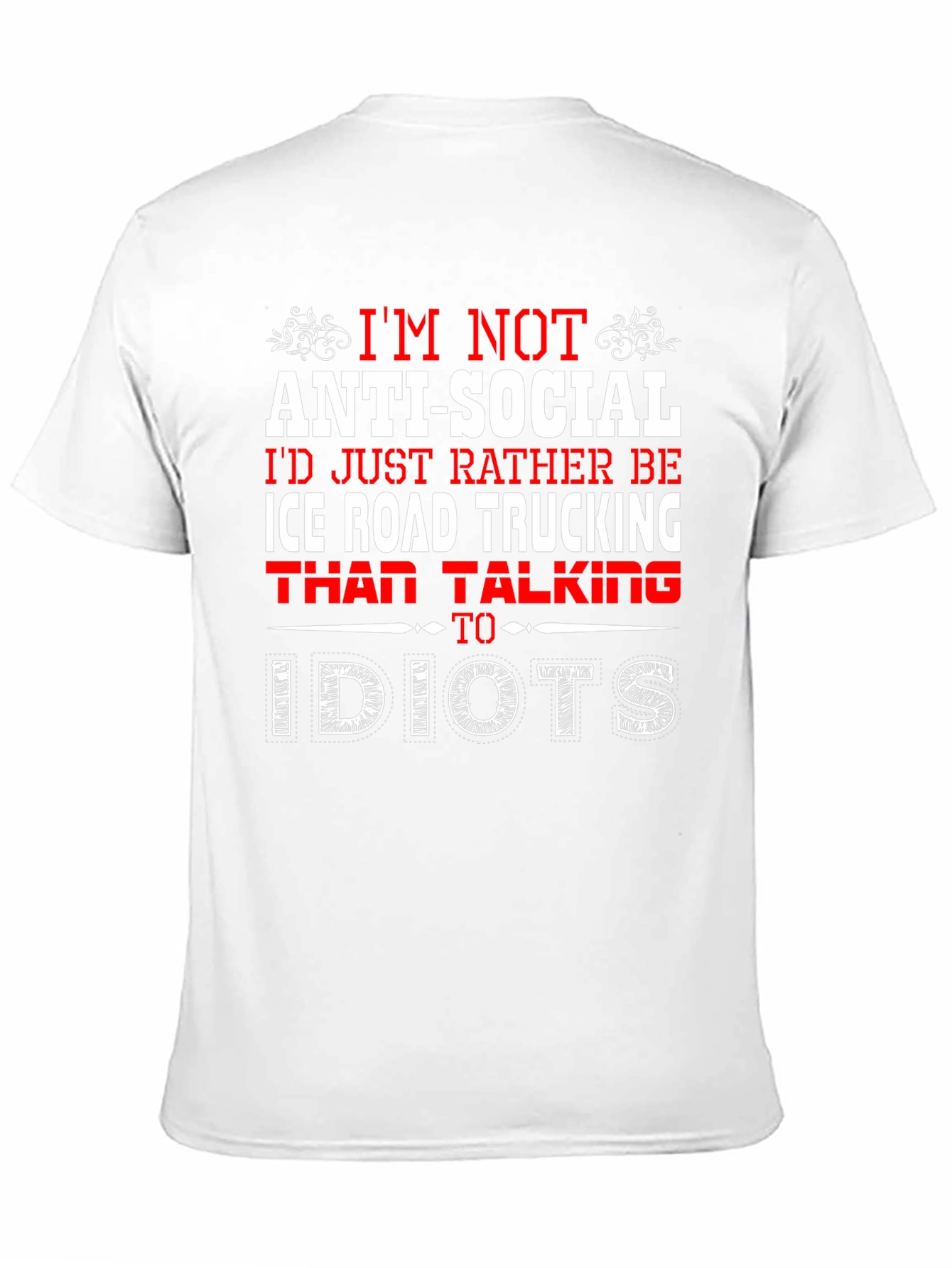 Anti-Social Ice Road Trucking T-Shirt