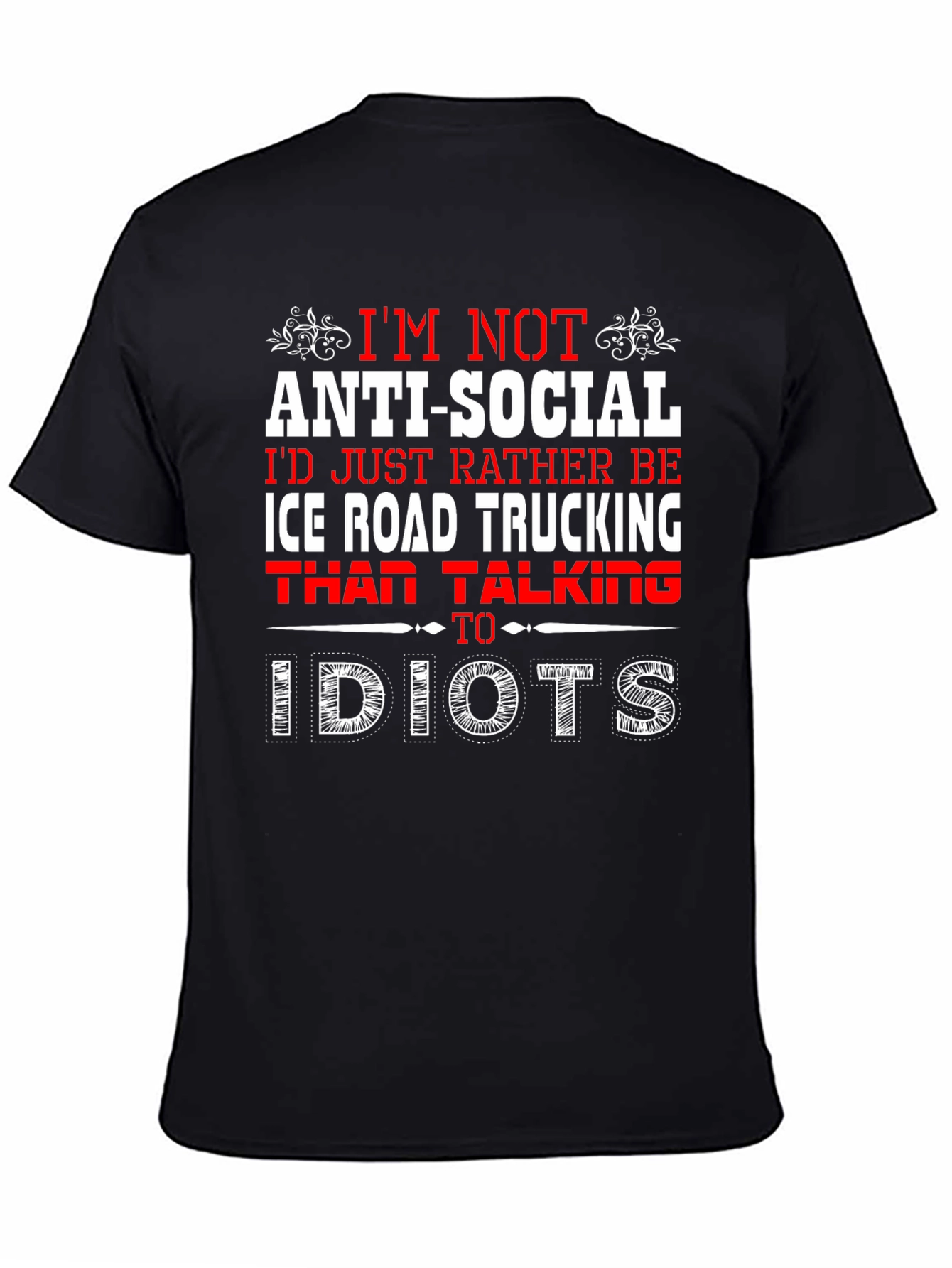 Anti-Social Ice Road Trucking T-Shirt