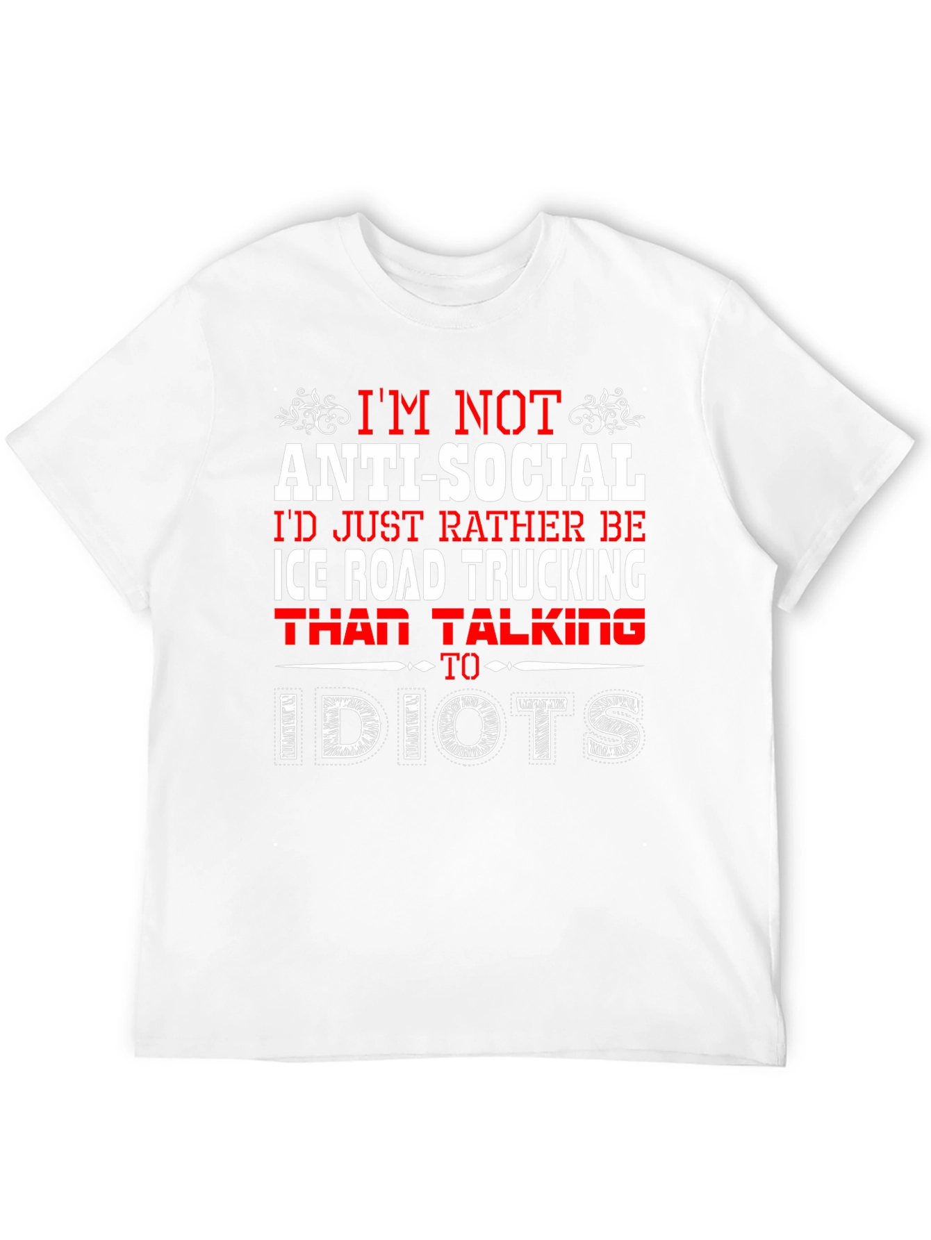 Anti-Social Ice Road Trucking T-Shirt