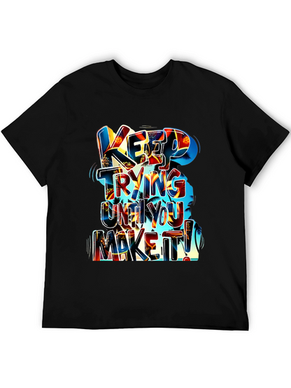 Motivational Graphic Tee: Keep Trying
