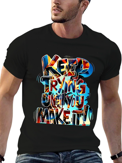 Motivational Graphic Tee: Keep Trying