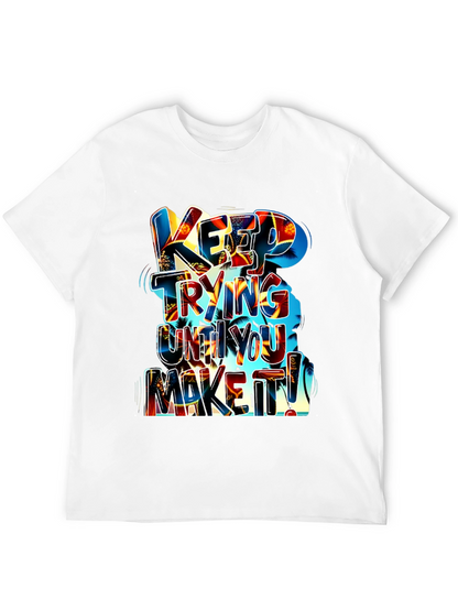 Motivational Graphic Tee: Keep Trying