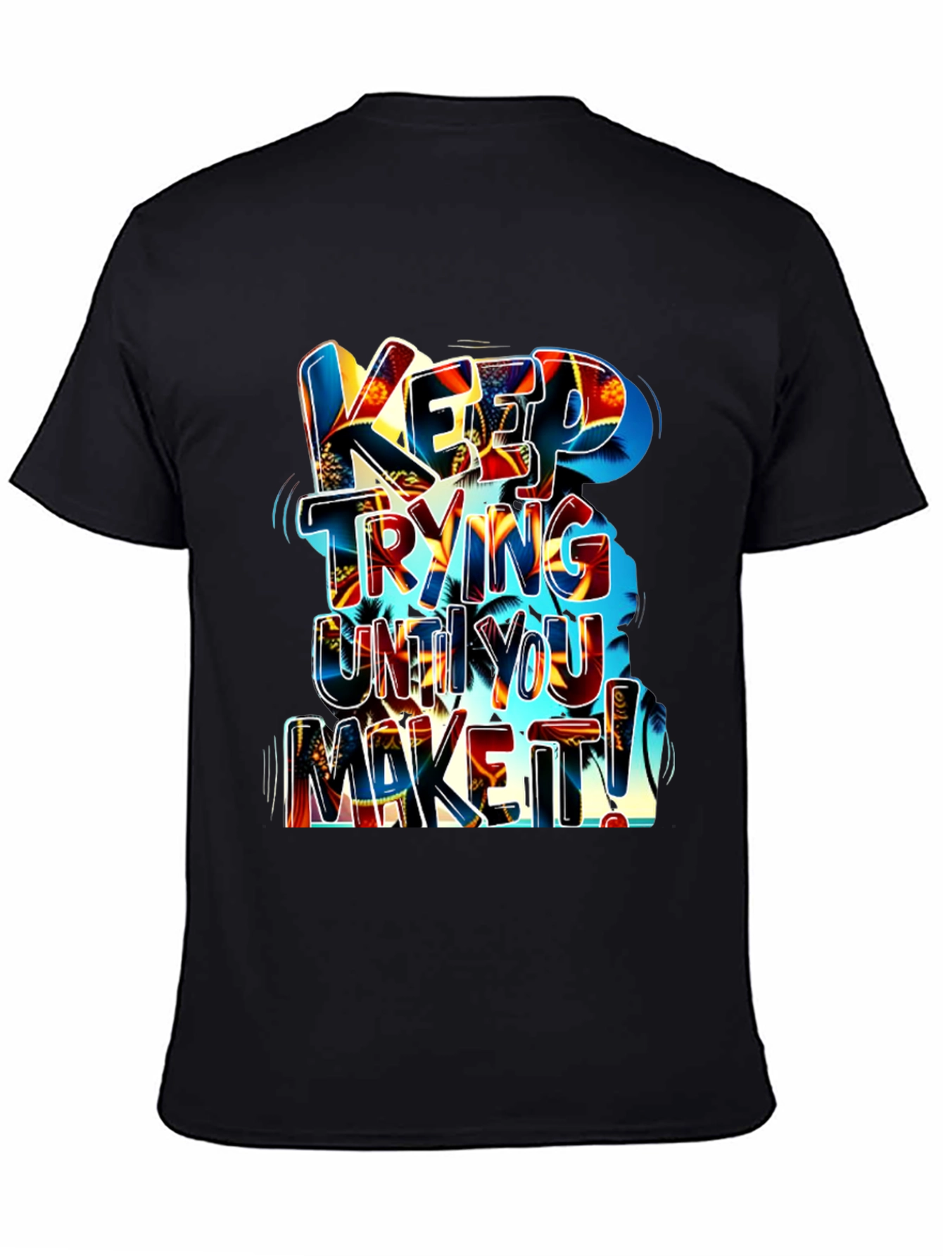 Motivational Graphic Tee: Keep Trying
