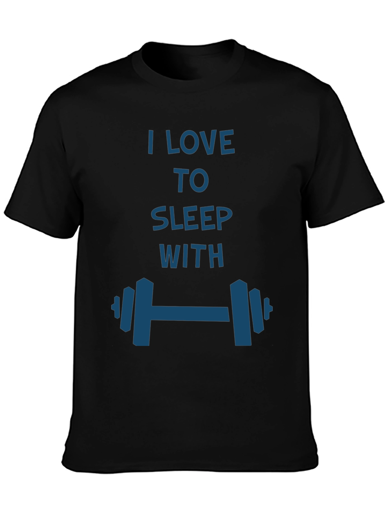 I Love to Sleep with Dumbbells T-Shirt