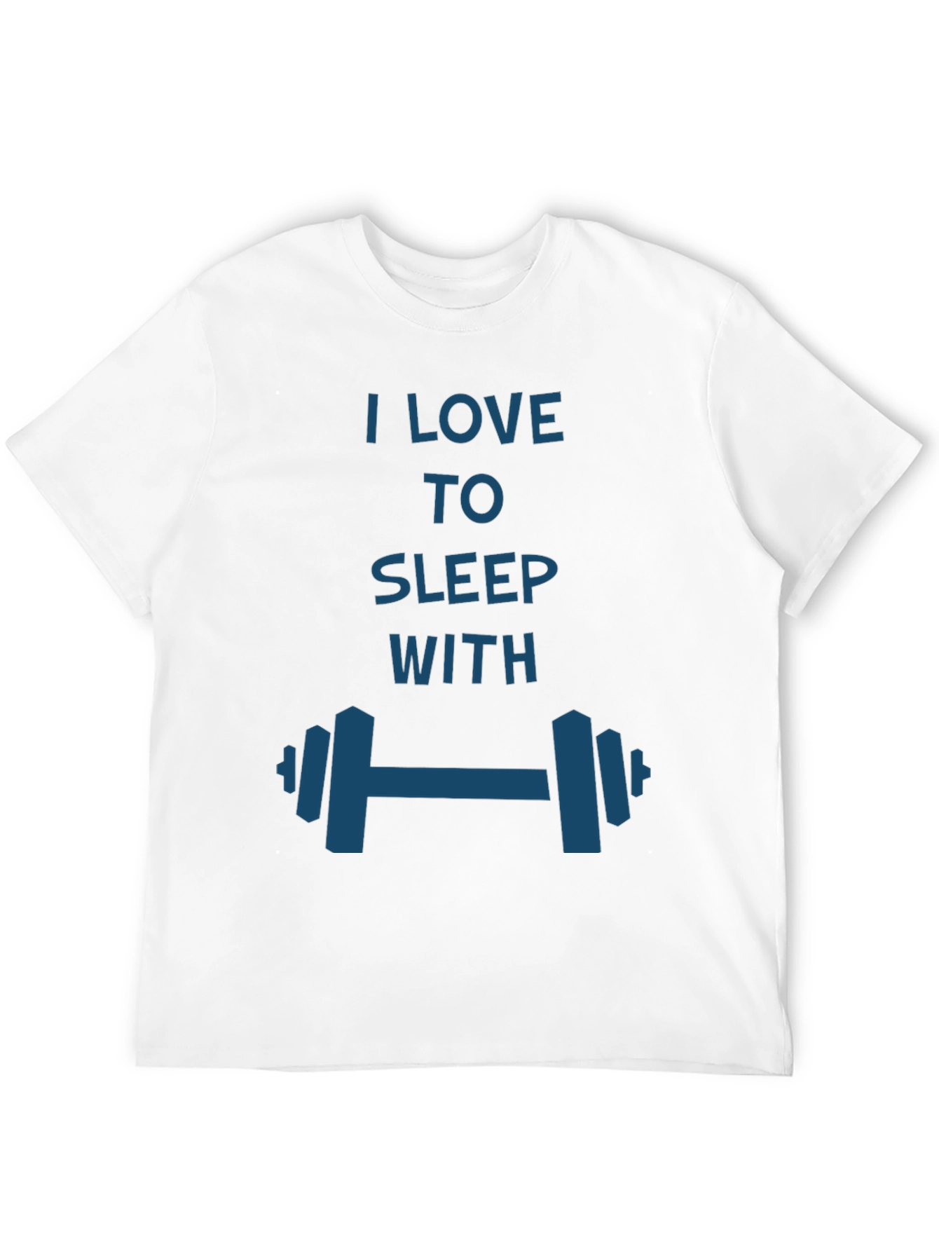 I Love to Sleep with Dumbbells T-Shirt