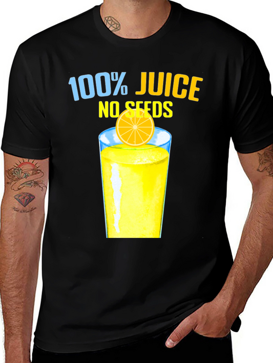 100% Juice No Seeds Graphic T-Shirt