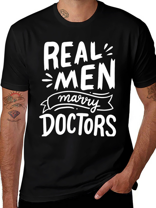 Real Men Marry Doctors Graphic Tee