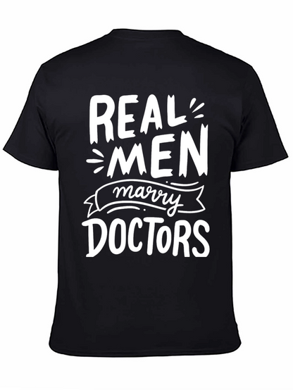 Real Men Marry Doctors Graphic Tee