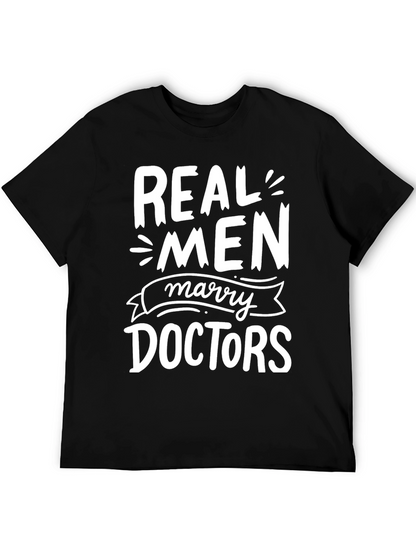 Real Men Marry Doctors Graphic Tee