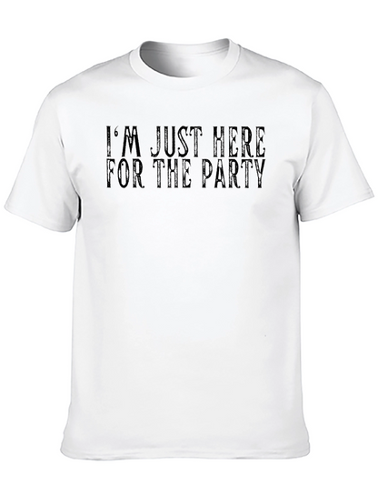 Im Just Here For The Party Graphic Tee