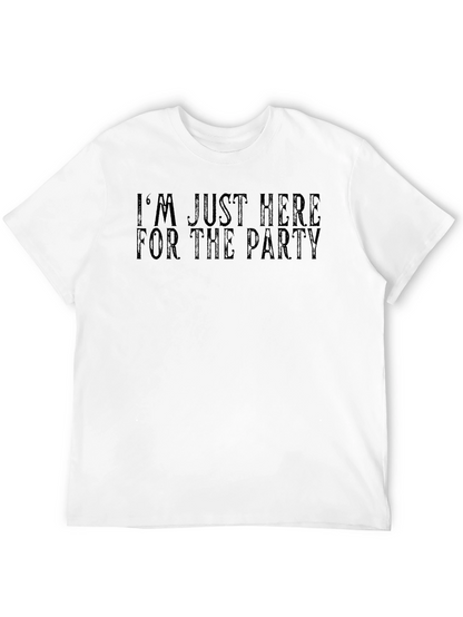 Im Just Here For The Party Graphic Tee