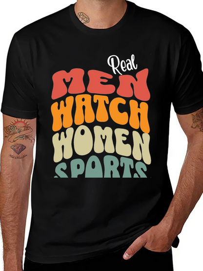 Real Men Watch Women Sports Black T-Shirt