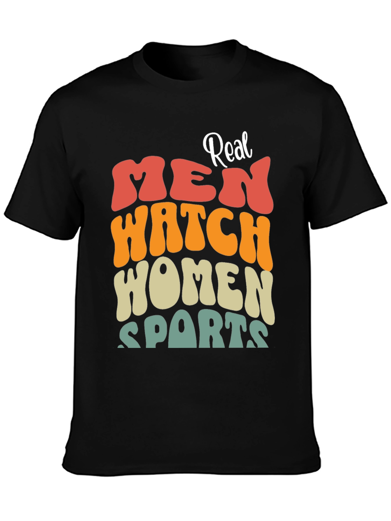 Real Men Watch Women Sports Black T-Shirt