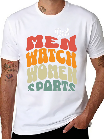 Real Men Watch Women Sports Black T-Shirt