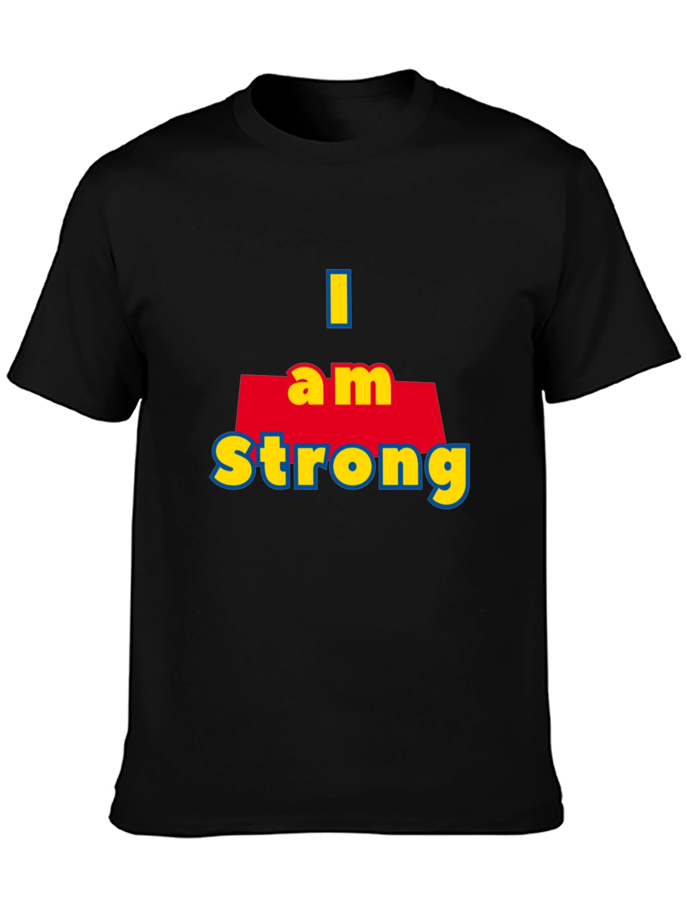 I Am Strong T-Shirt