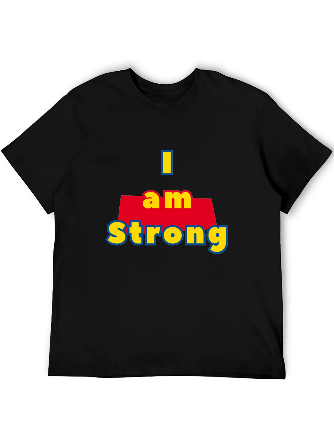 I Am Strong T-Shirt