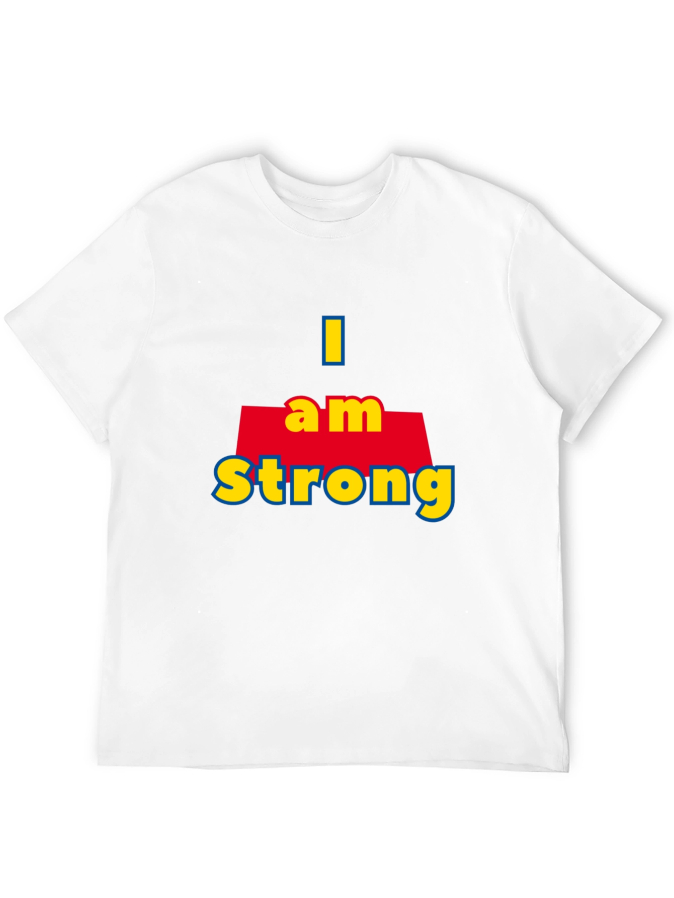 I Am Strong T-Shirt