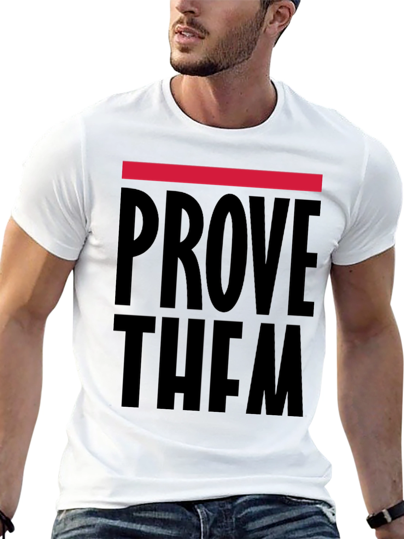 Prove Them Wrong Graphic T-Shirt
