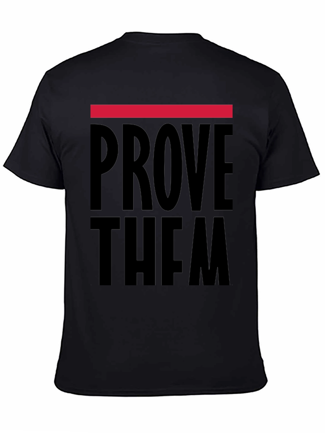 Prove Them Wrong Graphic T-Shirt