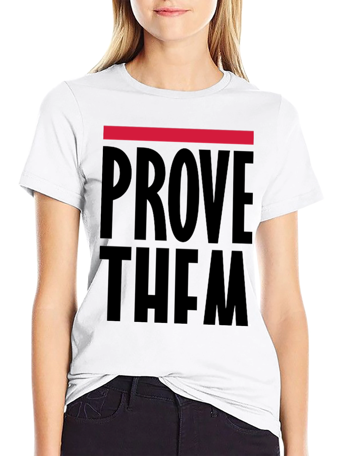 Prove Them Wrong Graphic T-Shirt