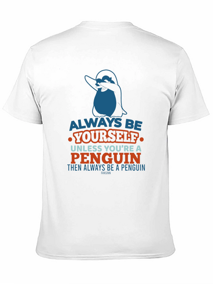 Always Be Yourself Penguin T-Shirt