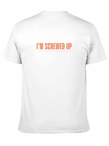 Im Screwed Up Spinal Surgery Survivor T-Shirt