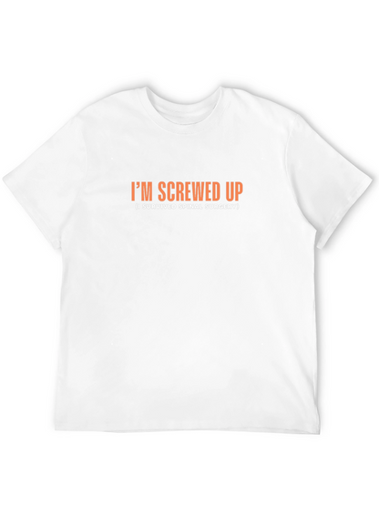 Im Screwed Up Spinal Surgery Survivor T-Shirt