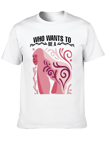 Who Wants to Be a...? Gorilla Graphic Tee