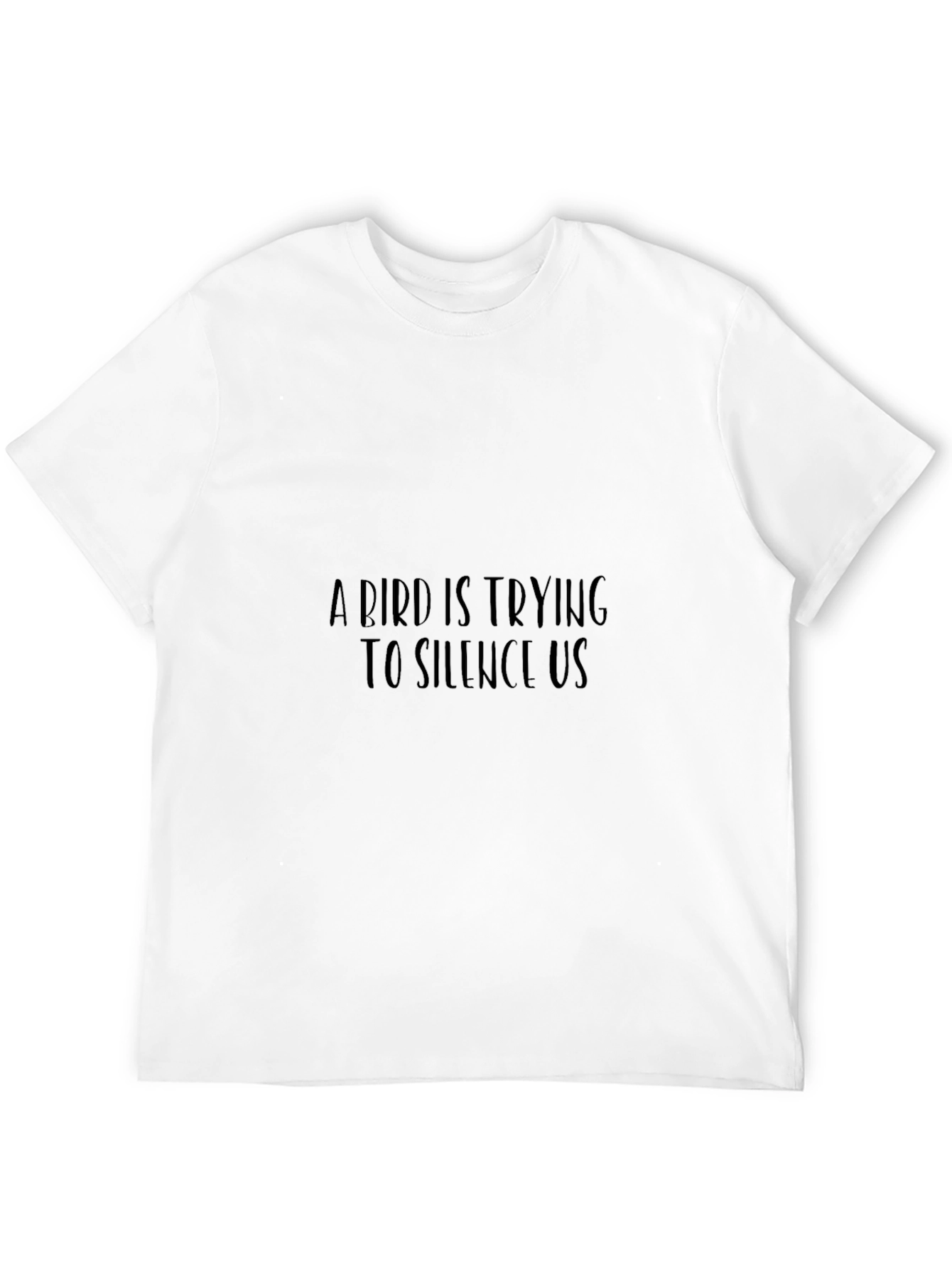 A Bird Is Trying To Silence Us Graphic Tee