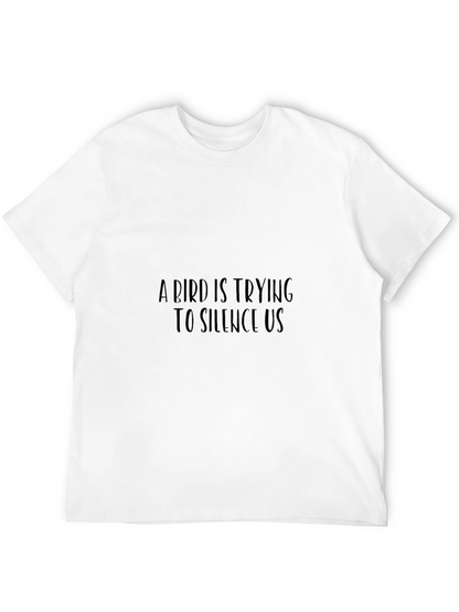 A Bird Is Trying To Silence Us Graphic Tee