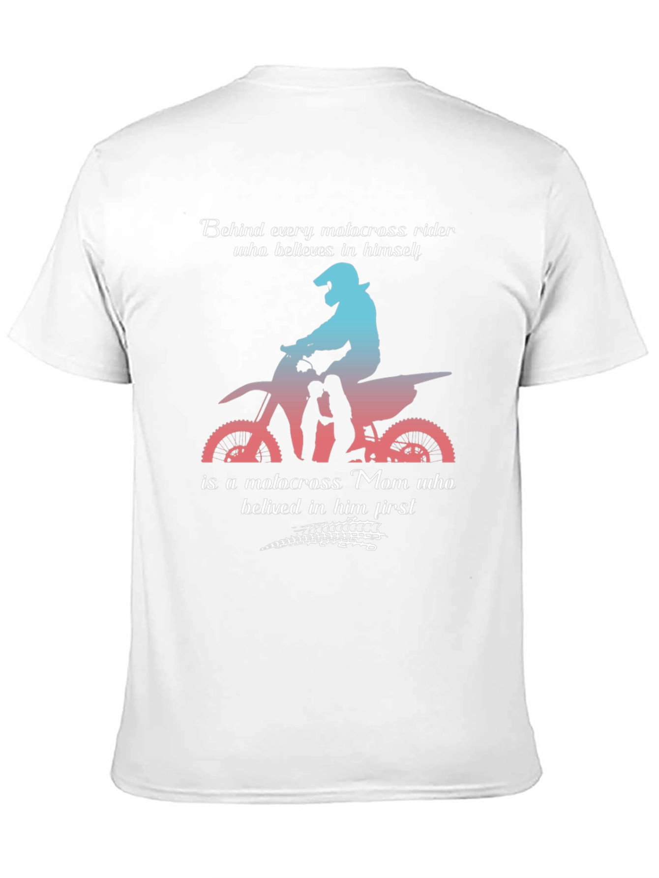 Motocross Mom T-Shirt: Behind Every Rider