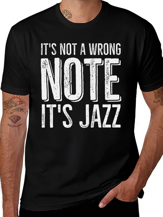 Its Not a Wrong Note - Its Jazz T-Shirt