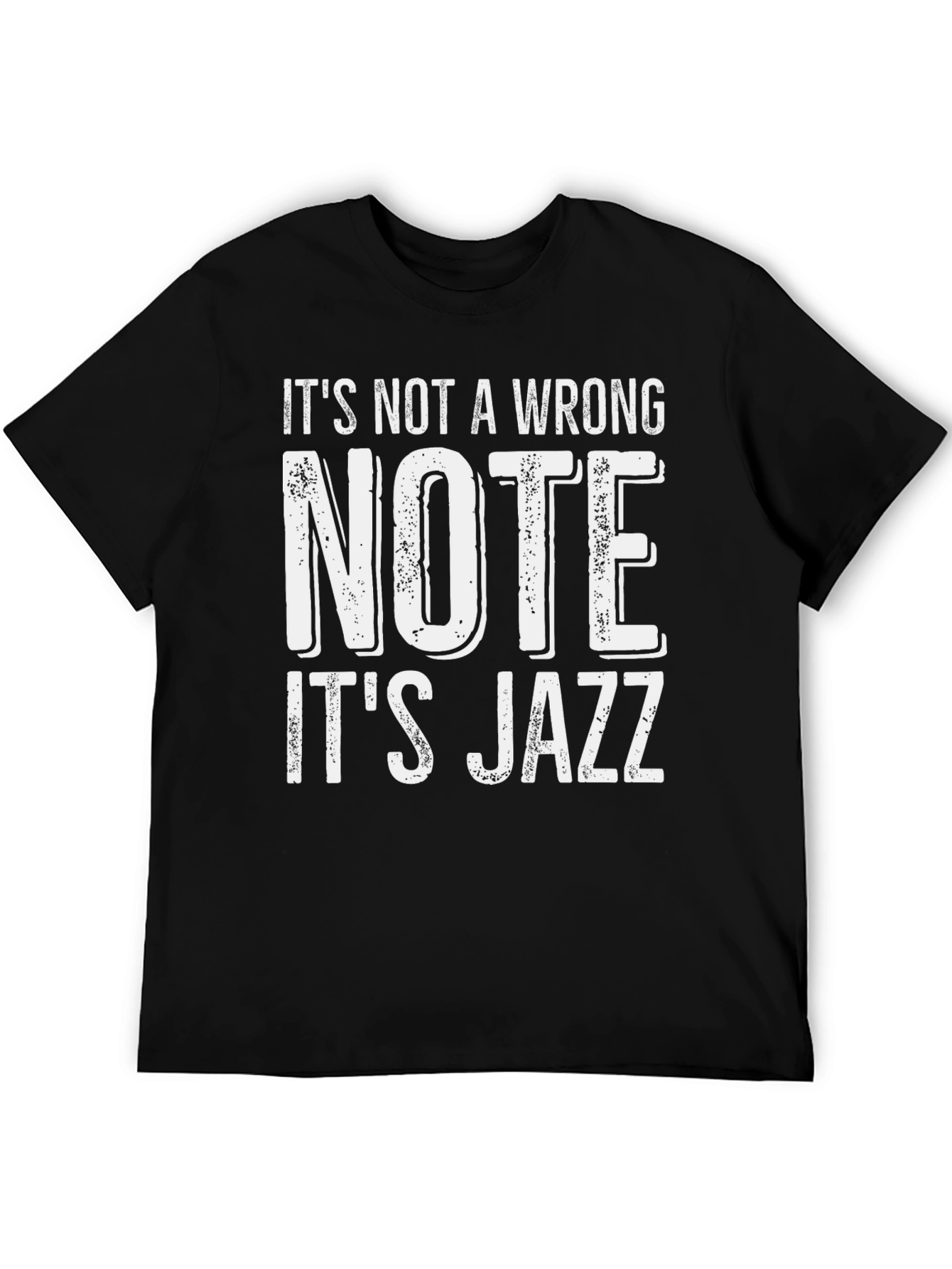 Its Not a Wrong Note - Its Jazz T-Shirt