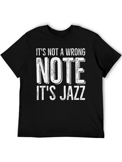 Its Not a Wrong Note - Its Jazz T-Shirt