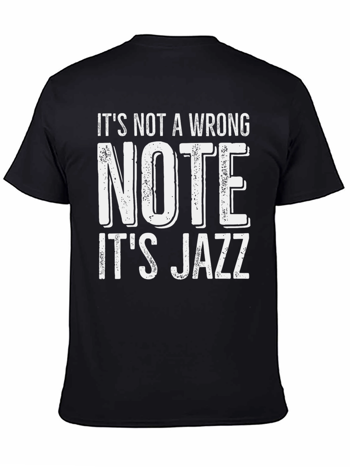 Its Not a Wrong Note - Its Jazz T-Shirt