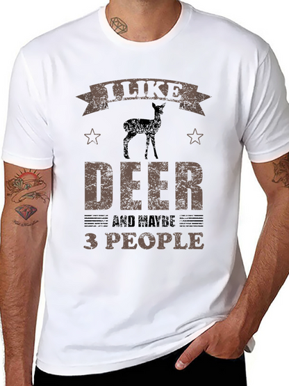 I Like Deer and Maybe 3 People Funny T-Shirt