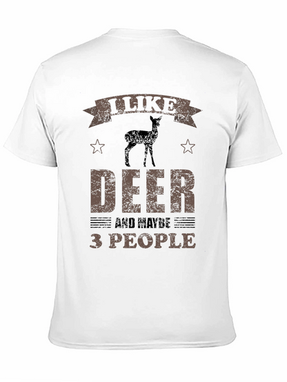 I Like Deer and Maybe 3 People Funny T-Shirt