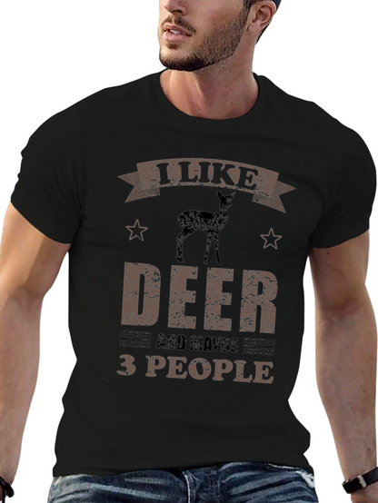 I Like Deer and Maybe 3 People Funny T-Shirt