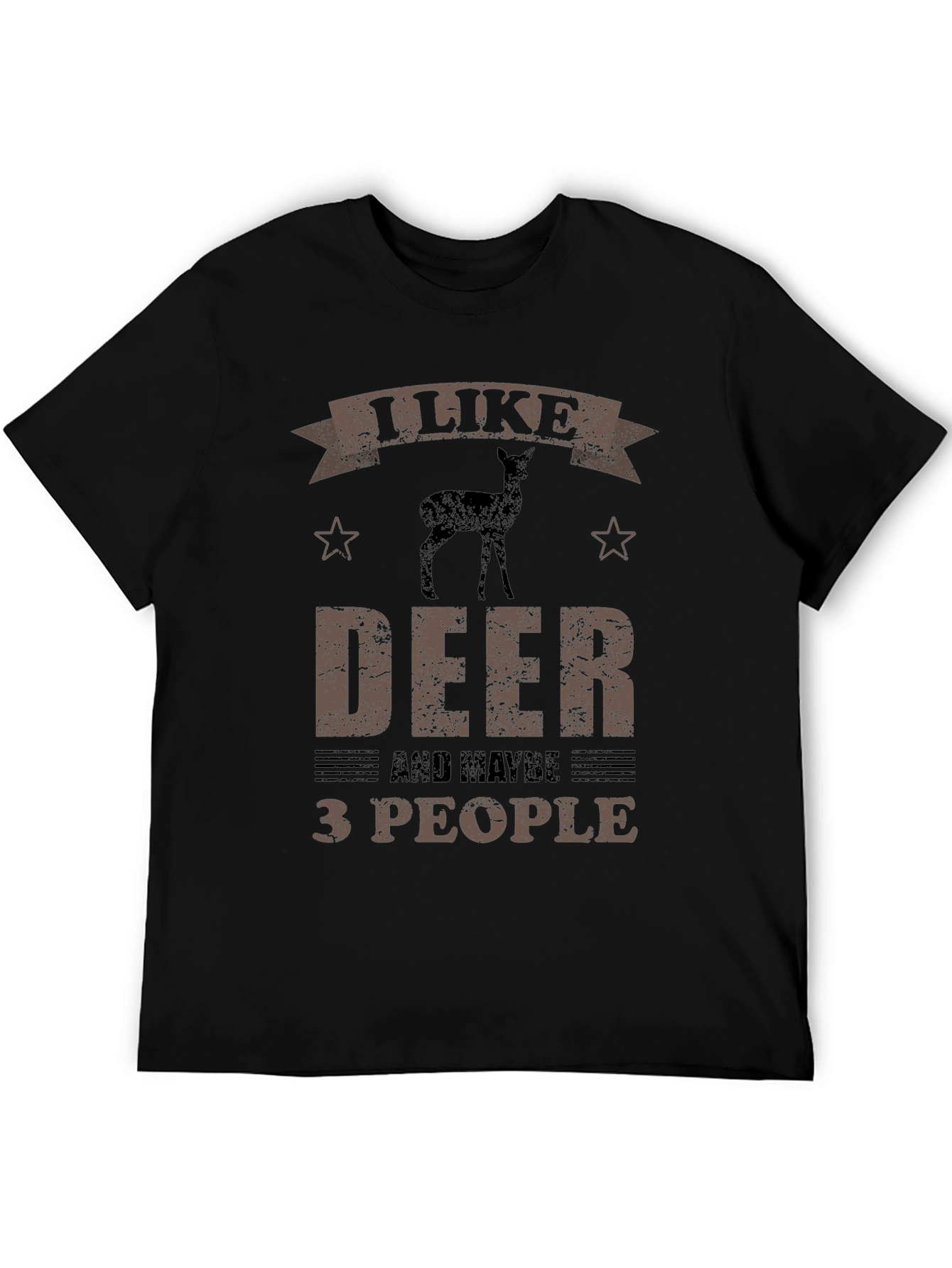 I Like Deer and Maybe 3 People Funny T-Shirt