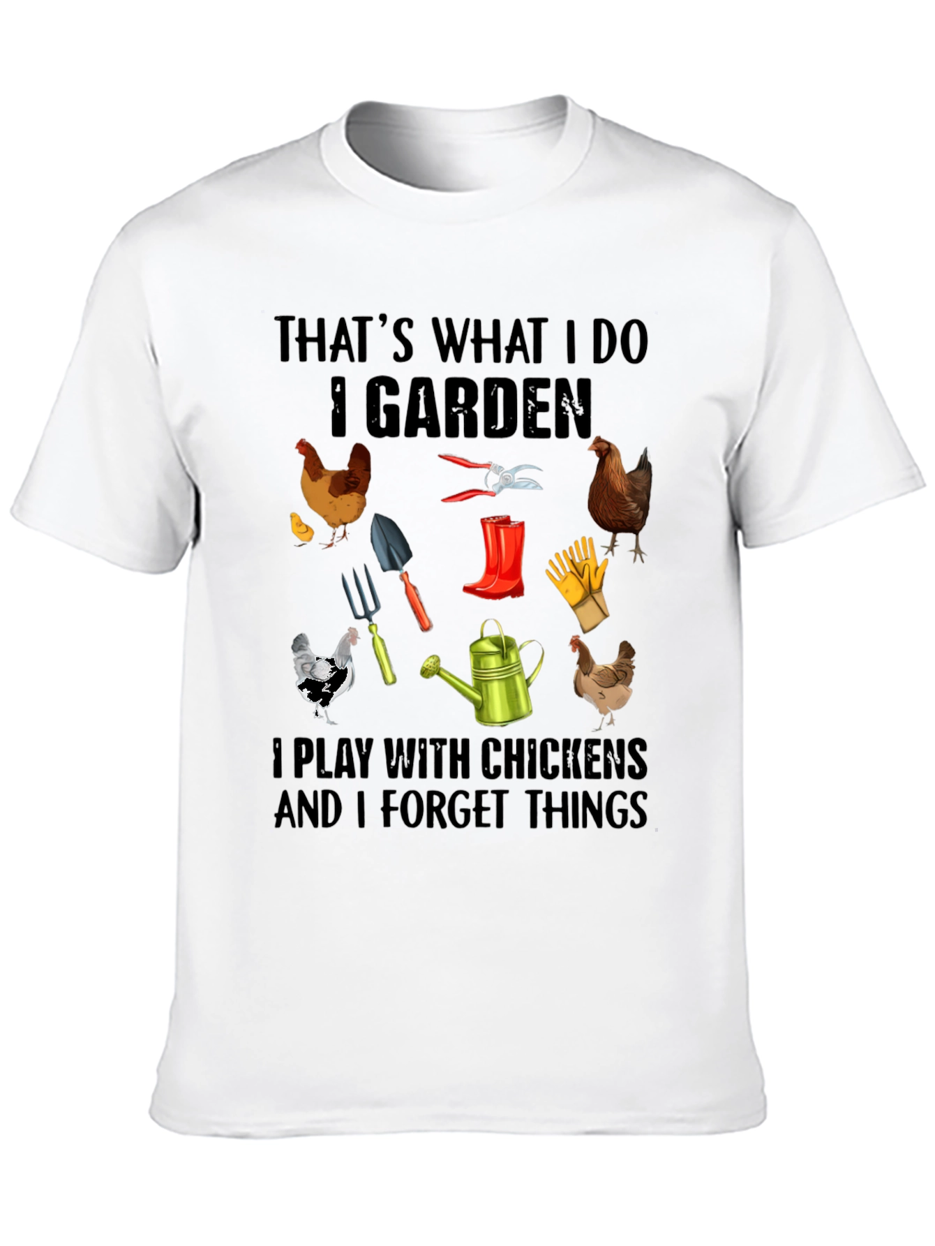 Gardening and Chicken T-Shirt