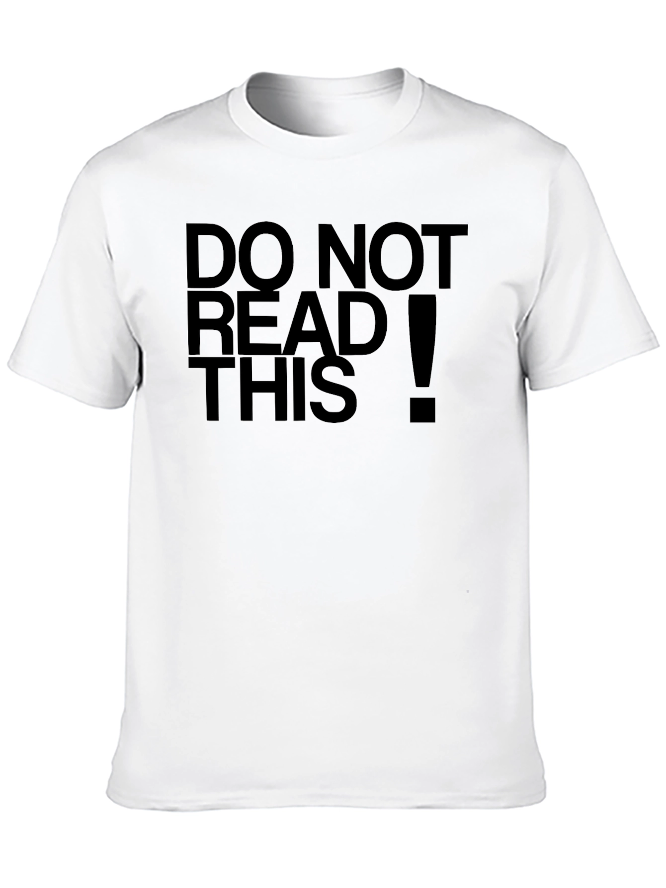 Do Not Read This! Funny Black T-Shirt