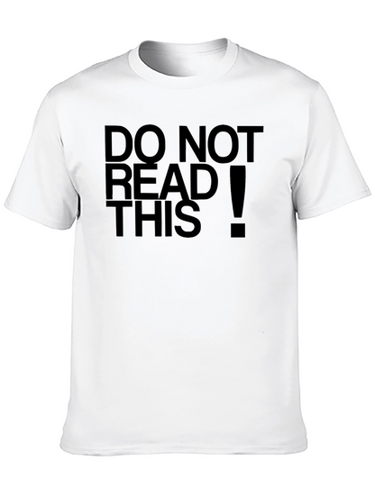 Do Not Read This! Funny Black T-Shirt