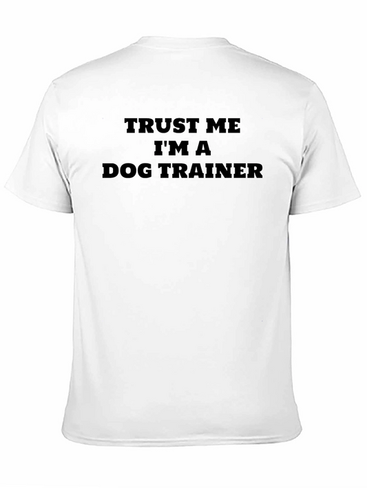 Trust Me Im A Dog Trainer T-Shirt