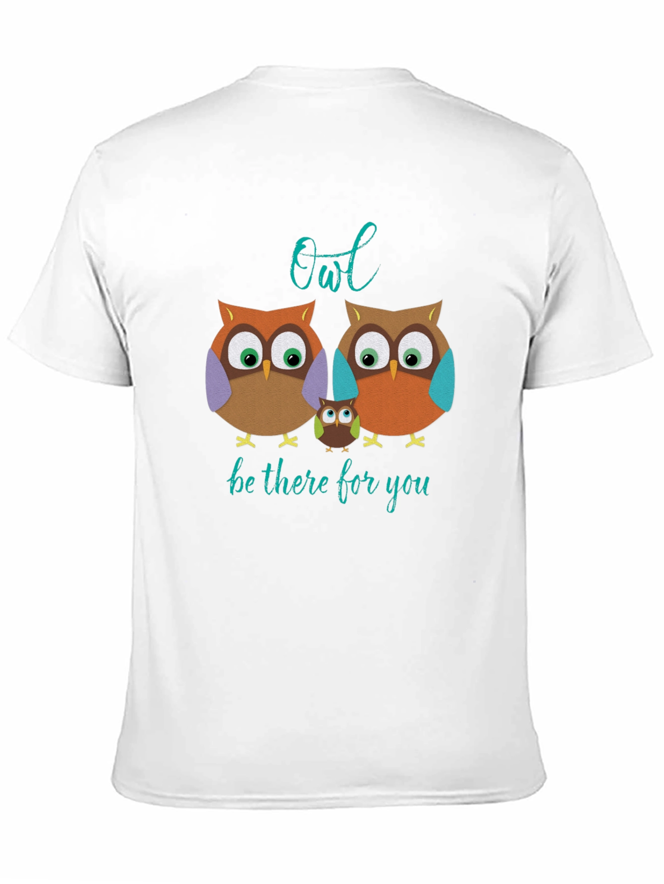 Owl Be There For You T-Shirt