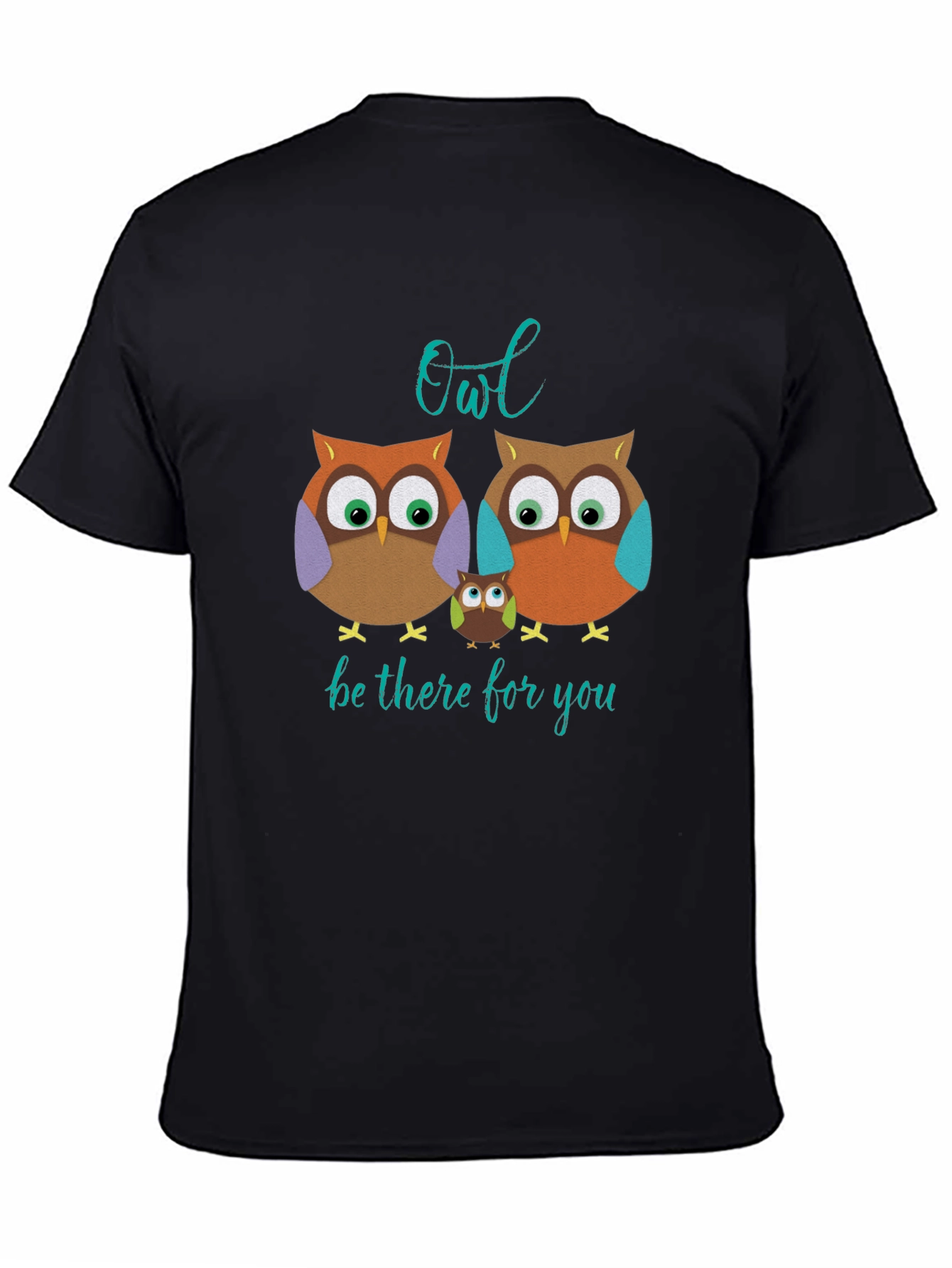 Owl Be There For You T-Shirt
