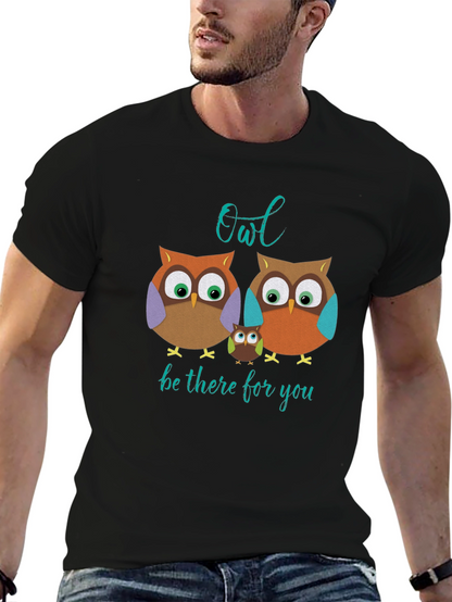 Owl Be There For You T-Shirt