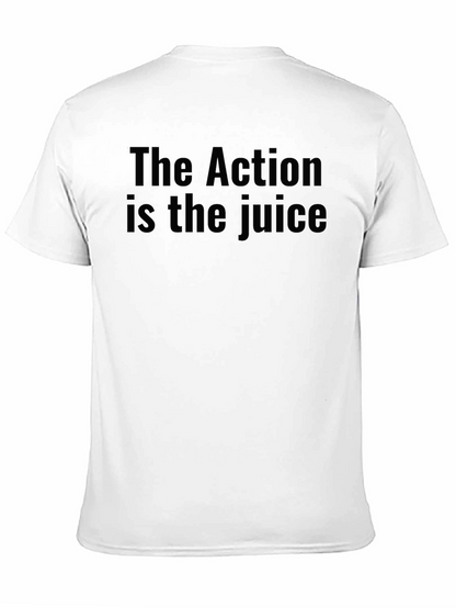 The Action is the Juice Black T-Shirt