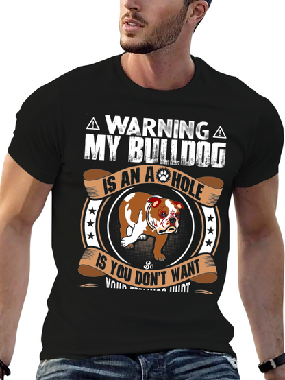 Warning My Bulldog is an A-hole T-Shirt
