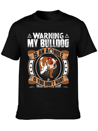 Warning My Bulldog is an A-hole T-Shirt